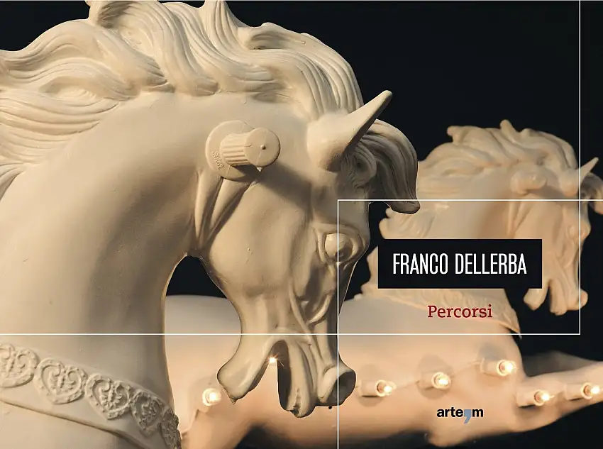 Franco Dellerba. Percorsi