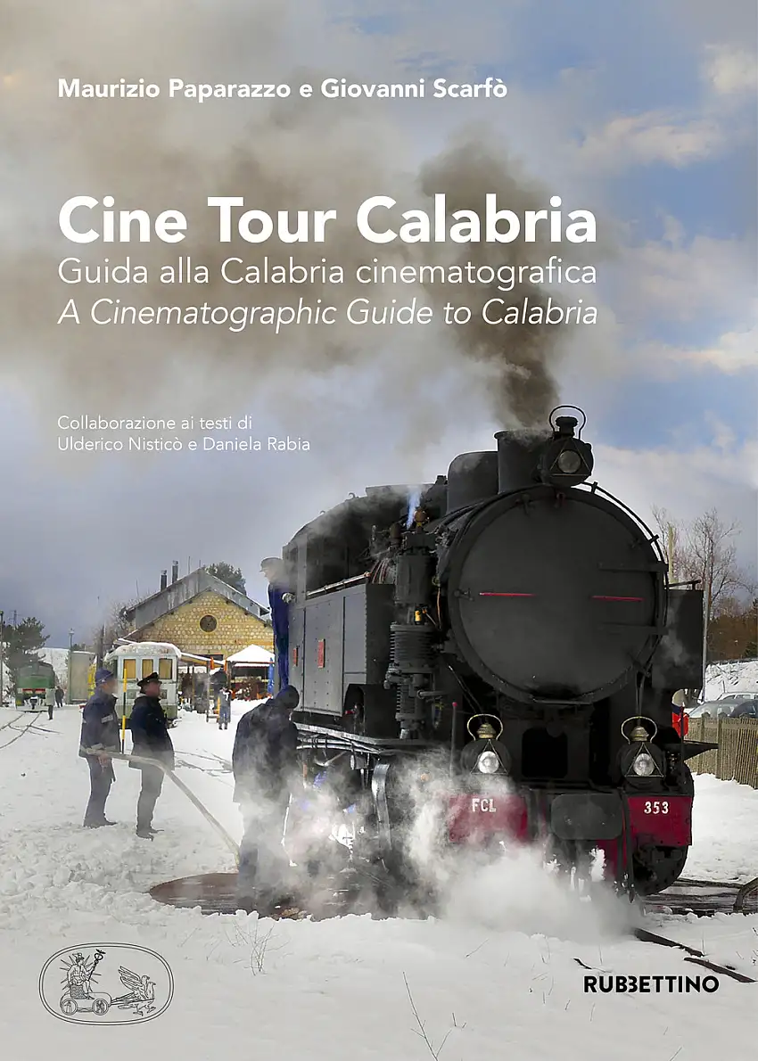 Cine Tour Calabria. Guida alla Calabria cinematografica. A cinematographic guide to Calabria.