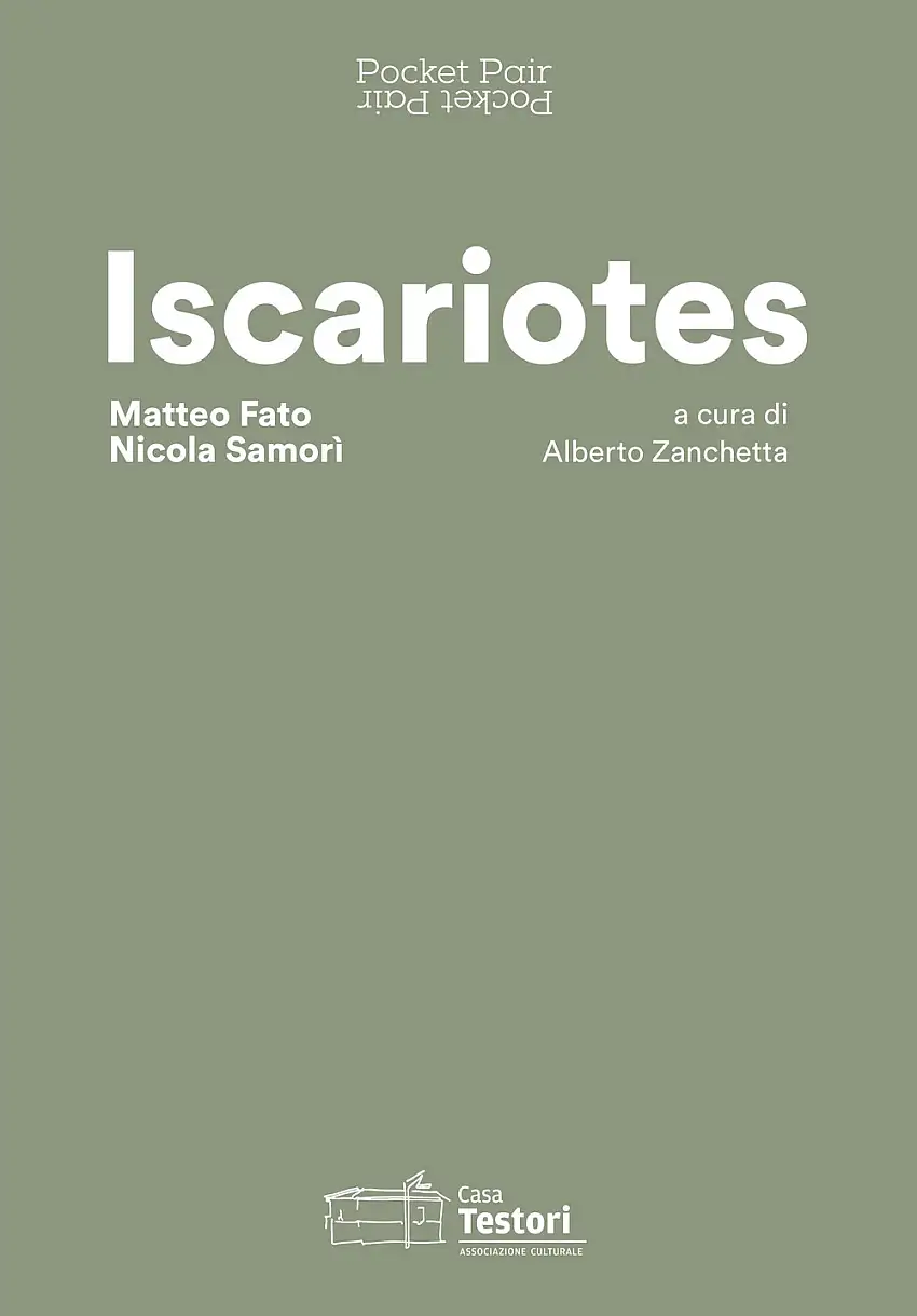 Iscariotes. Matteo Fato e Nicola Samorì.