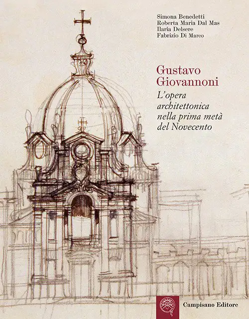 Gustavo Giovannoni. L'opera architettonica nella prima metà del Novecento
