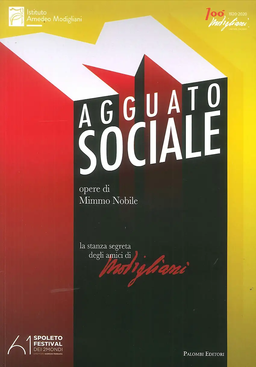 Agguato sociale. Opere di Mimmo Nobile. La stanza segreta degli amici di Modigliani.