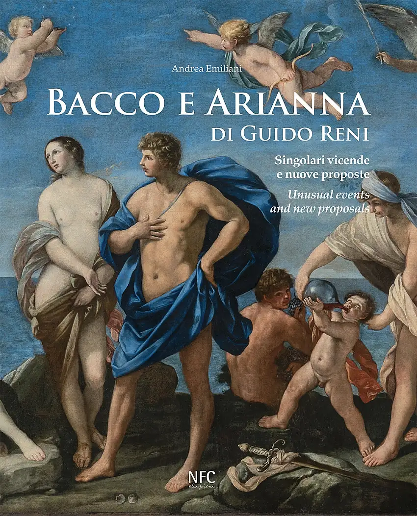Bacco e Arianna di Guido Reni. Singolari vicende e nuove proposte-Unusual events and new proposals