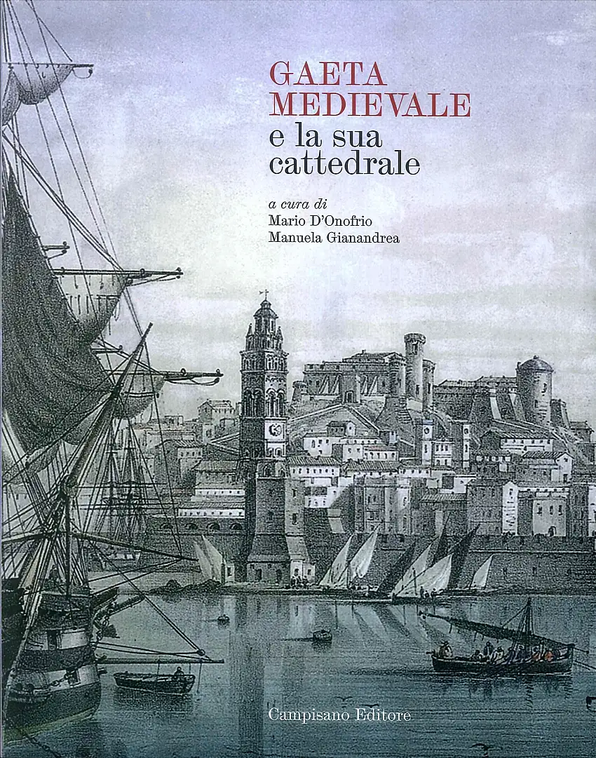 Gaeta Medievale e la Sua Cattedrale