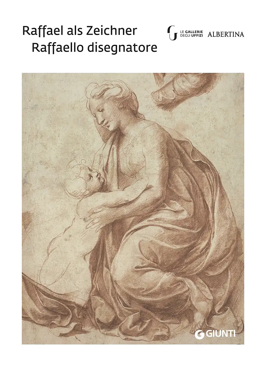 Raffaello disegnatore. Raffael als Zeichner