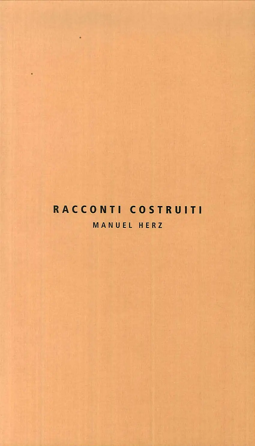 Racconti costruiti. Manuel Herz.