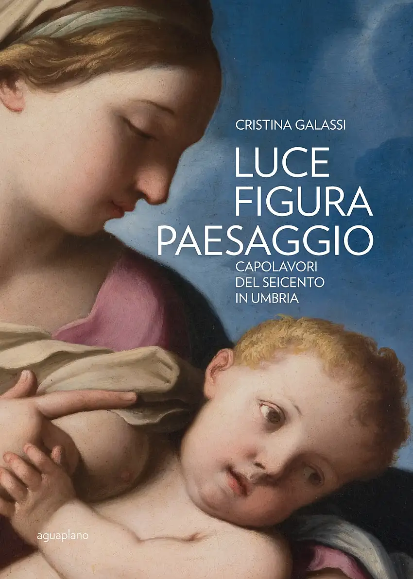 Luce Figura Paesaggio. Capolavori del Seicento in Umbria.