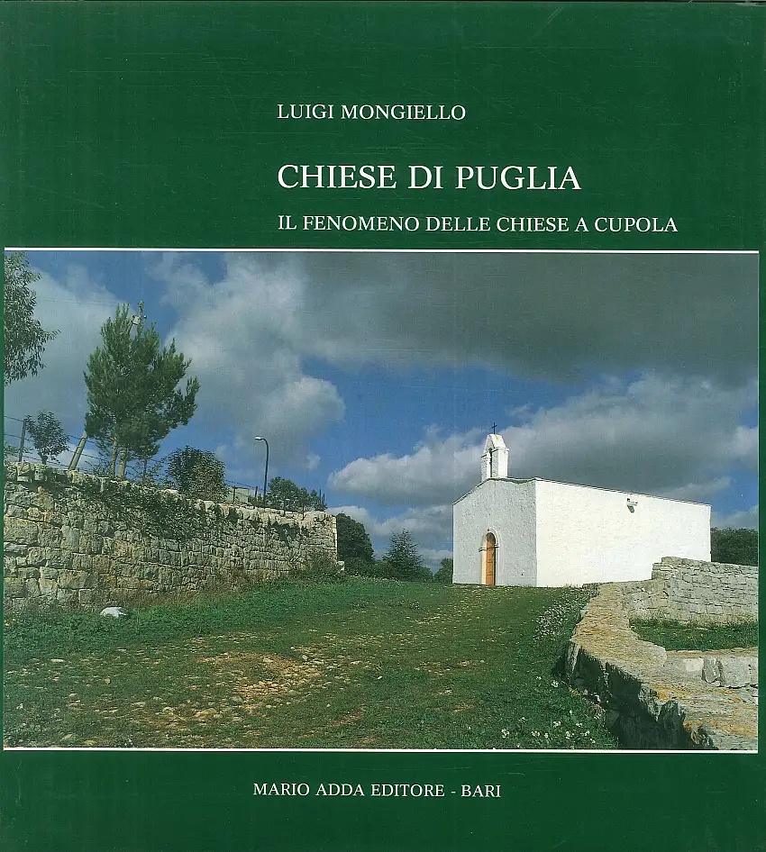 Chiese di Puglia. Il fenomeno delle chiese a cupola