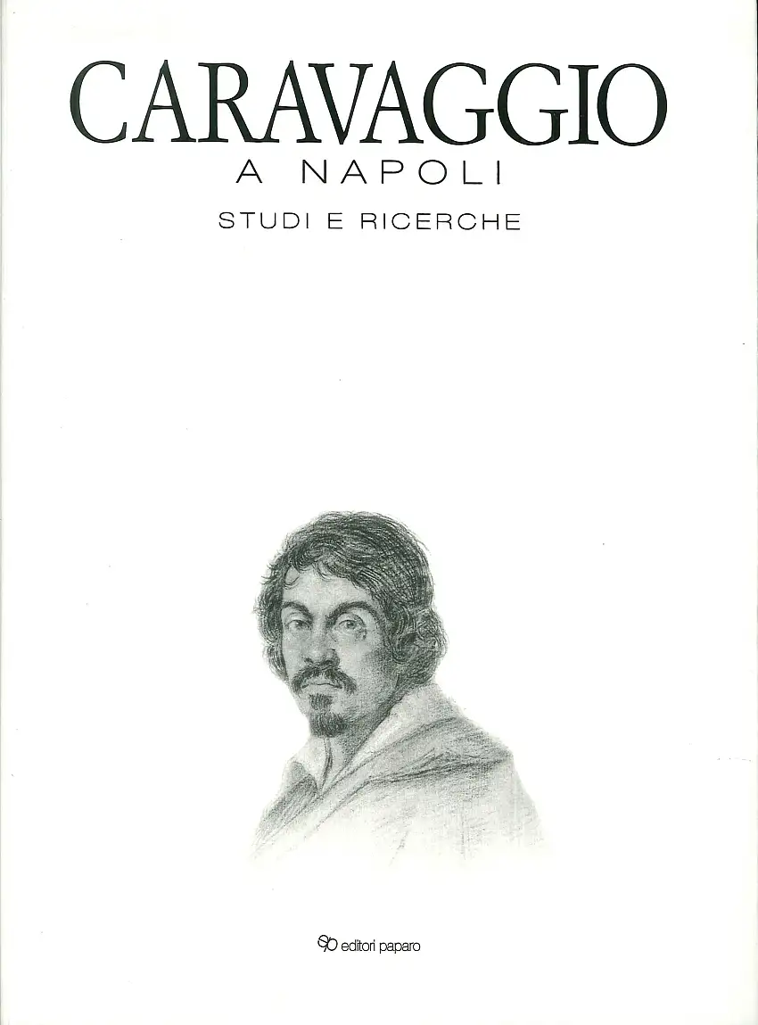 Caravaggio a Napoli. Studi e ricerche.