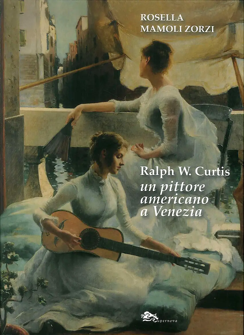Ralph W. Curtis un pittore americano a Venezia