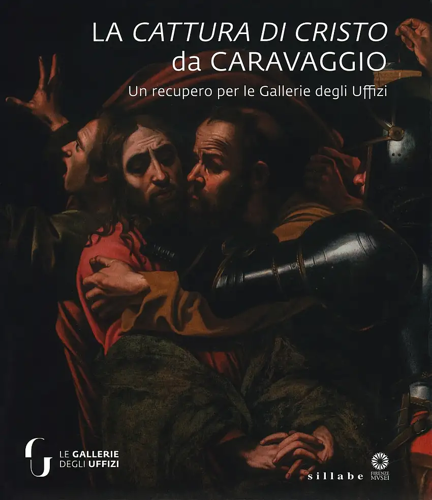 La cattura di Cristo di Caravaggio. Un recupero per le Gallerie degli Uffizi.