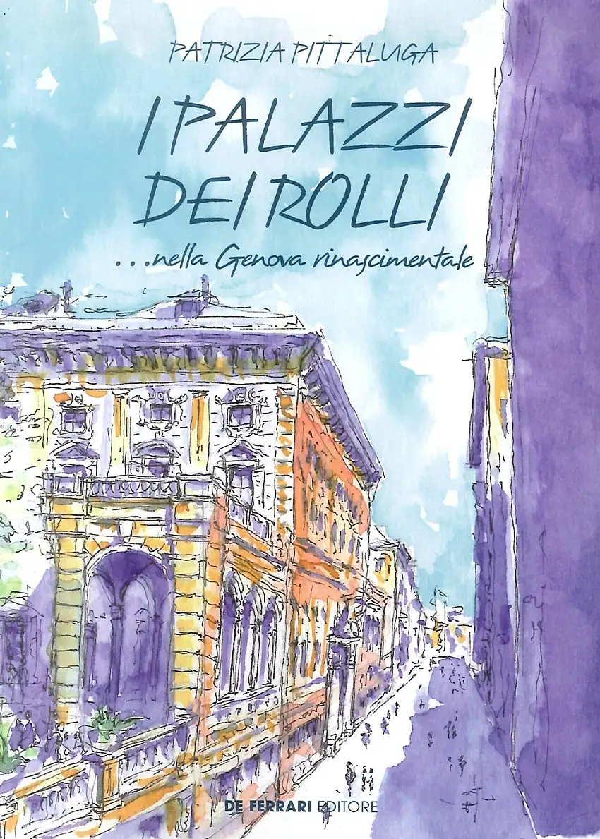 I Palazzi dei Rolli...nella Genova Rinascimentale
