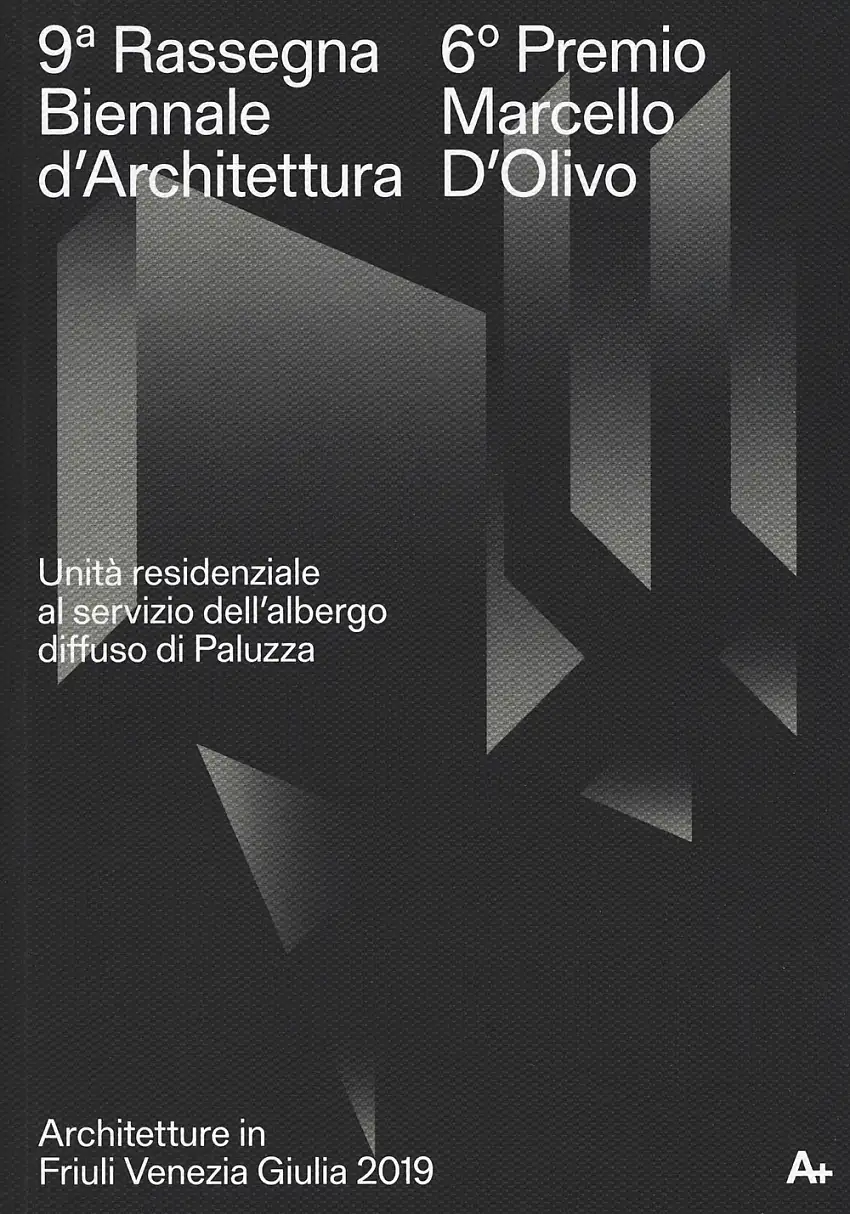 9ª Rassegna biennale di architettura. 6º Premio Marcello D'Olivo. Unità residenziale al servizio dell'albergo diffuso di Paluzza