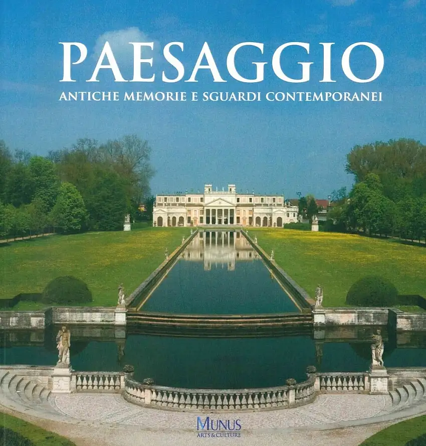 Paesaggio. Antiche memorie e sguardi contemporanei