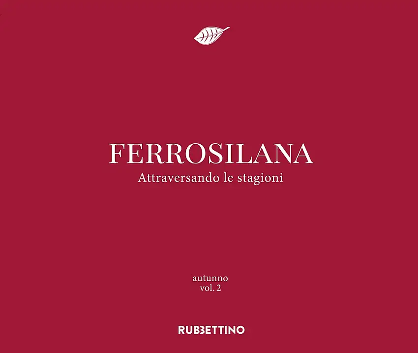 Ferrosilana. Attraversando le stagioni. Autunno Vol. 2