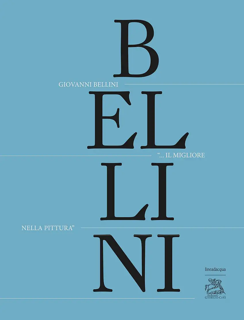 Giovanni Bellini. "Il migliore nella pittura".