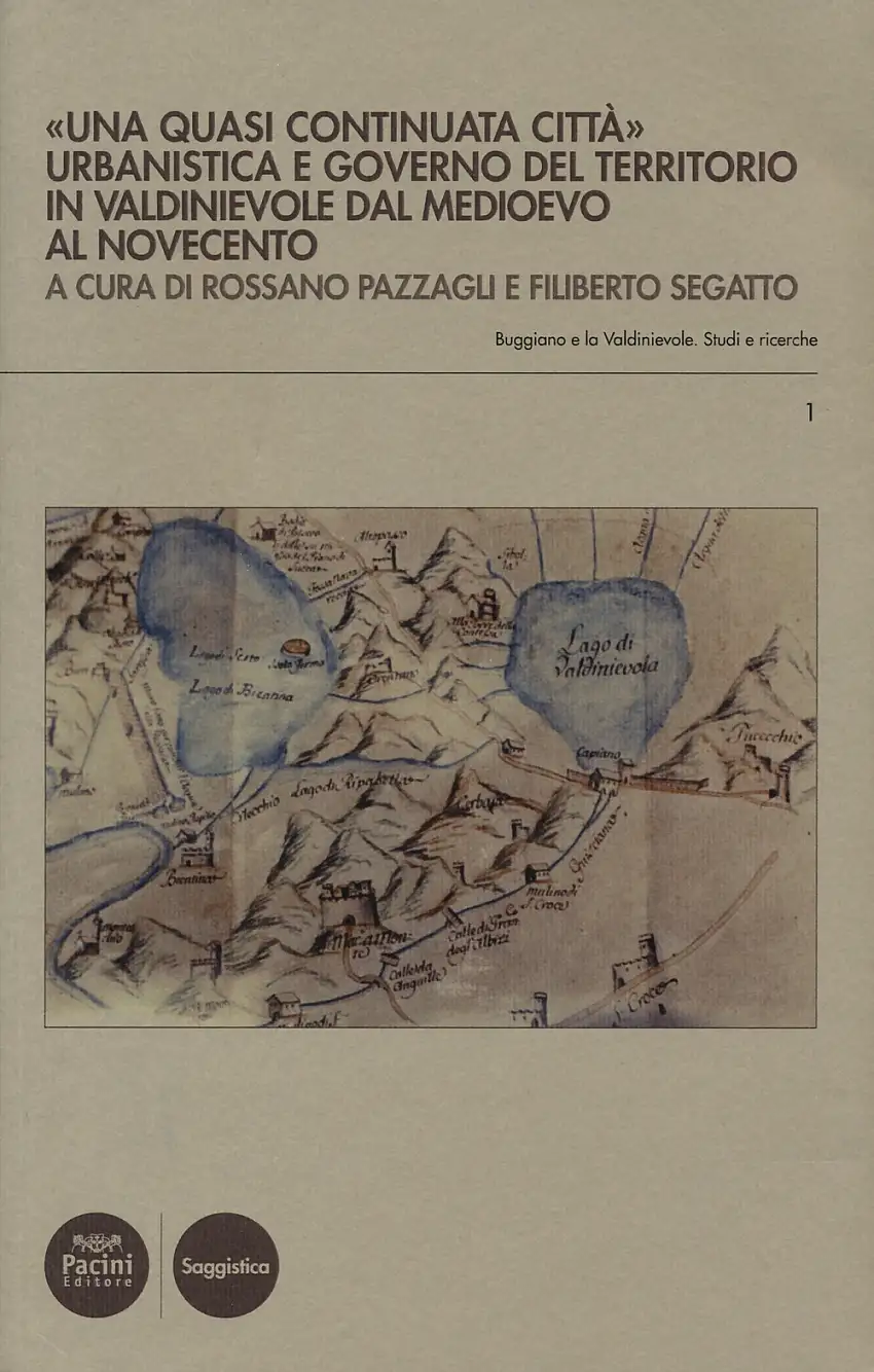 "Una quasi continuata città". Urbanistica e governo del territorio in Valdinievole dal Medioevo al Novecento