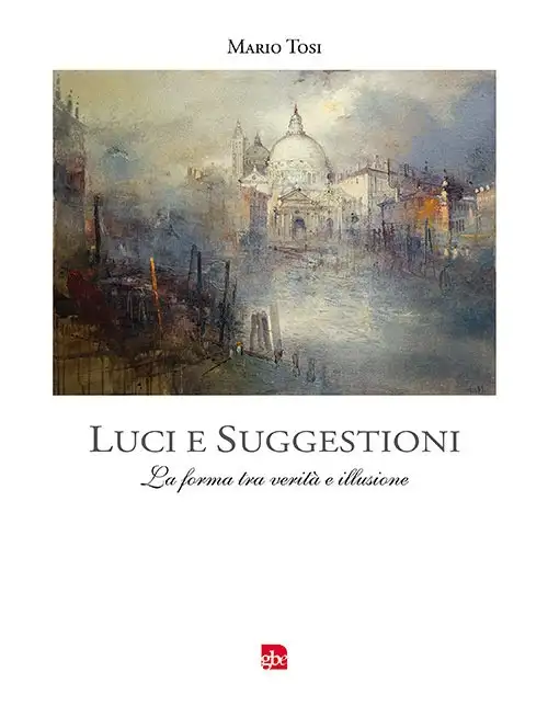 Luci e Suggestioni. La forma tra verità e illusione.