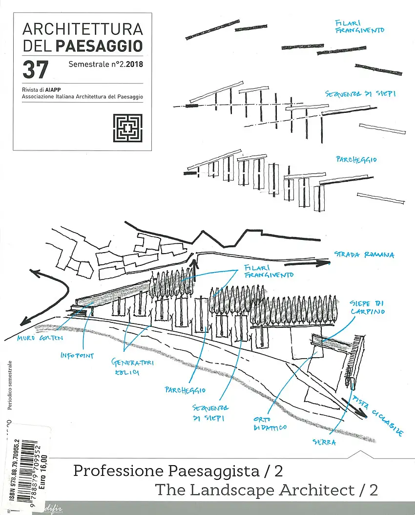 Architettura del paesaggio. Rivista semestrale dell'AIAPP Associazione Italiana di Architettura del Paesaggio. Vol. 37: Professione paesaggista. 2. The landscape architect. 2.