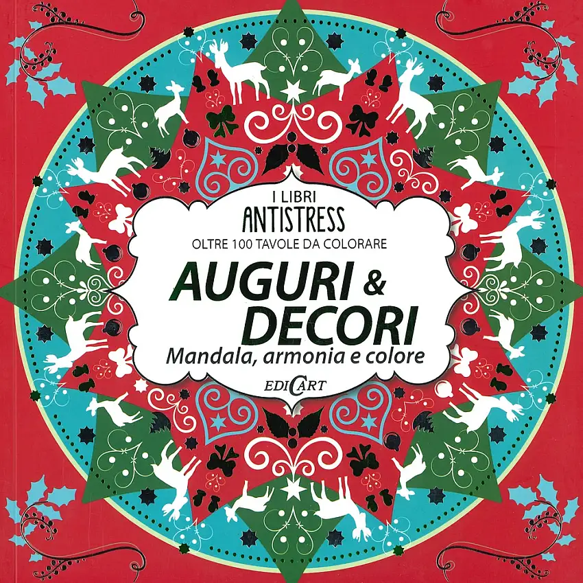 Auguri & decori. Mandala, armonia e colore. Oltre 100 tavole da colorare