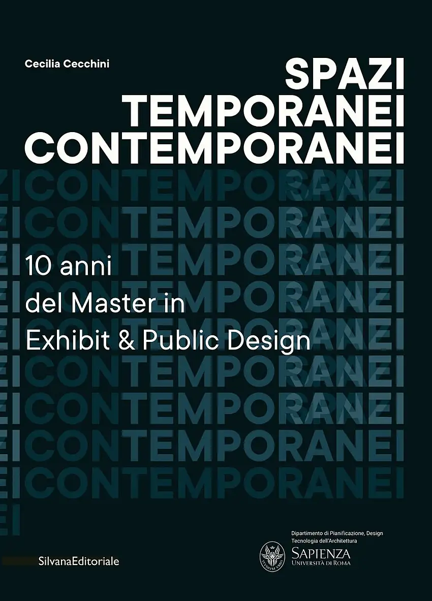 Spazi temporanei contemporanei. 10 anni del Master in Exhibit & Public Design