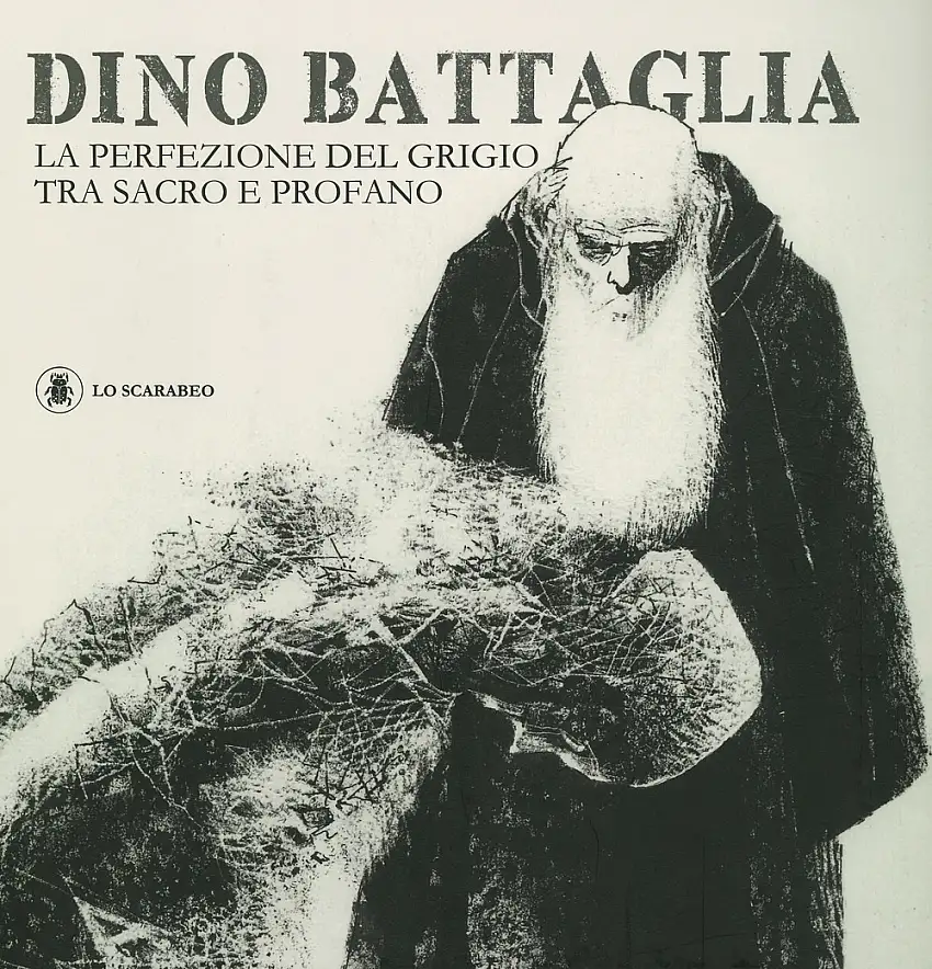 Dino Battaglia. La perfezione del grigio tra sacro e profano