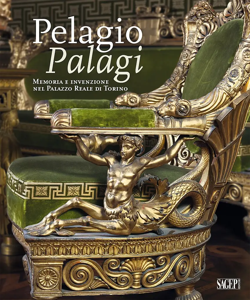 Pelagio Palagi. Memoria e invenzione nel Palazzo Reale di Torino