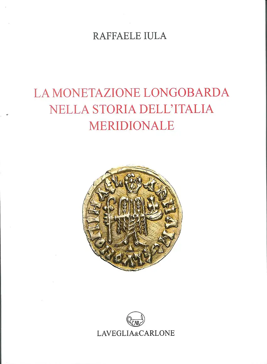 La Monetazione Longobarda nella Storia Dell'Italia Meridionale