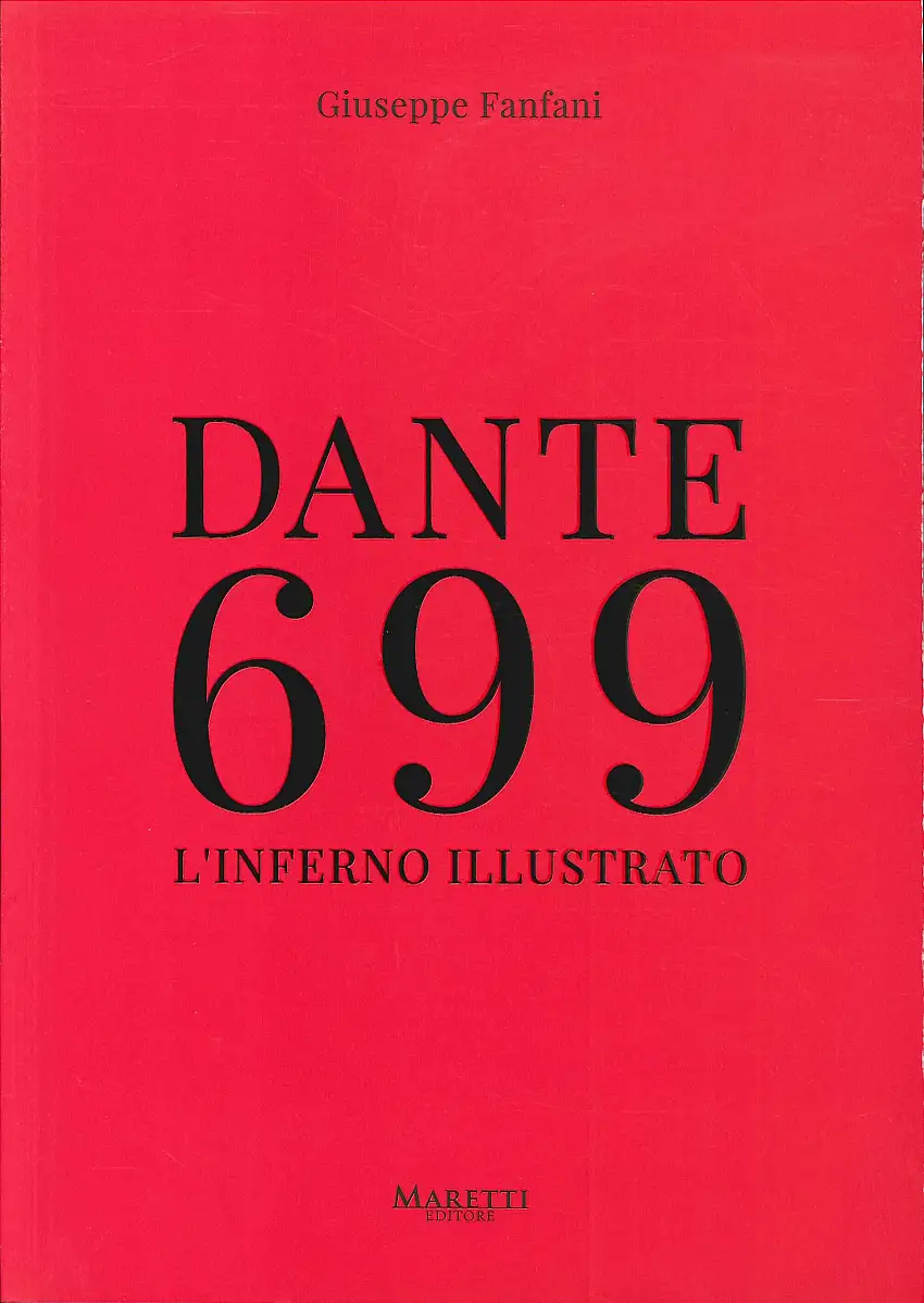 Dante 699. L'Inferno illustrato.