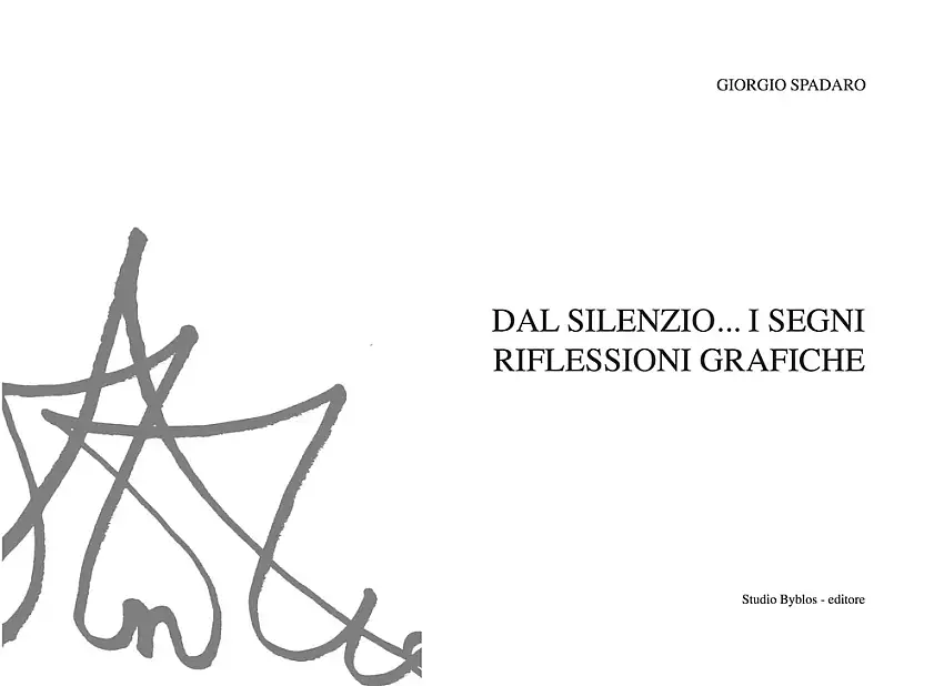 Dal silenzio... i segni. Riflessioni grafiche.