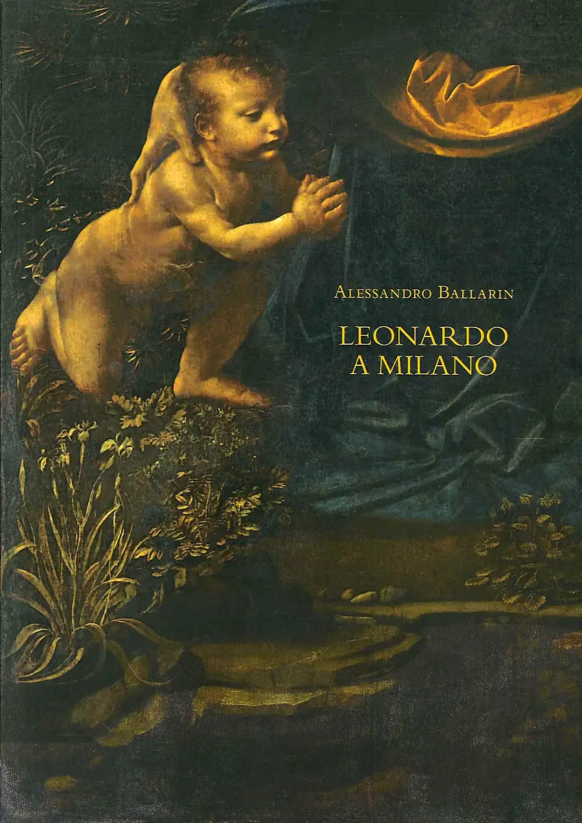 Leonardo a Milano. Le due versioni della «Vergine delle rocce»