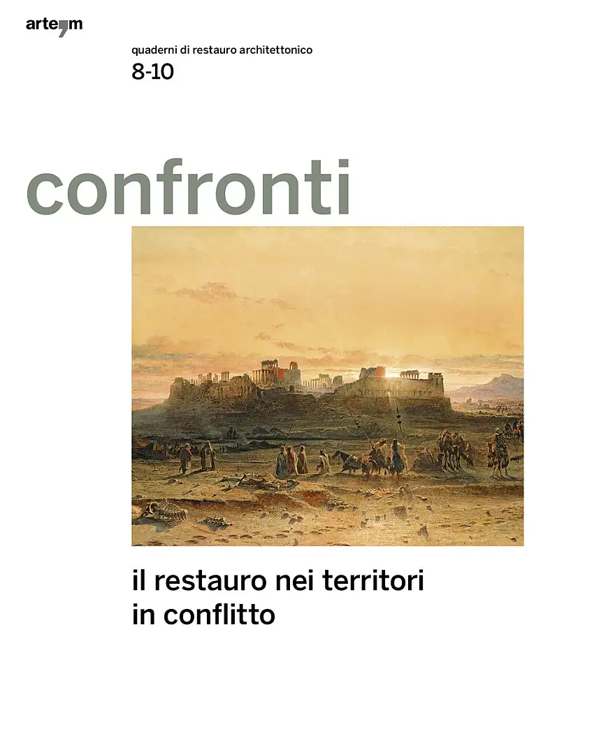 Confronti. Quaderni di restauro architettonico. 8-10 il restauro nei territori in conflitto