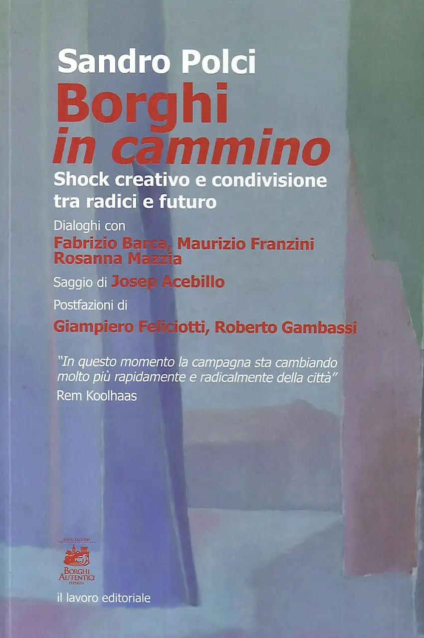 Borghi in Cammino. Shock Creativo e Condivisione tra Radici e Futuro.