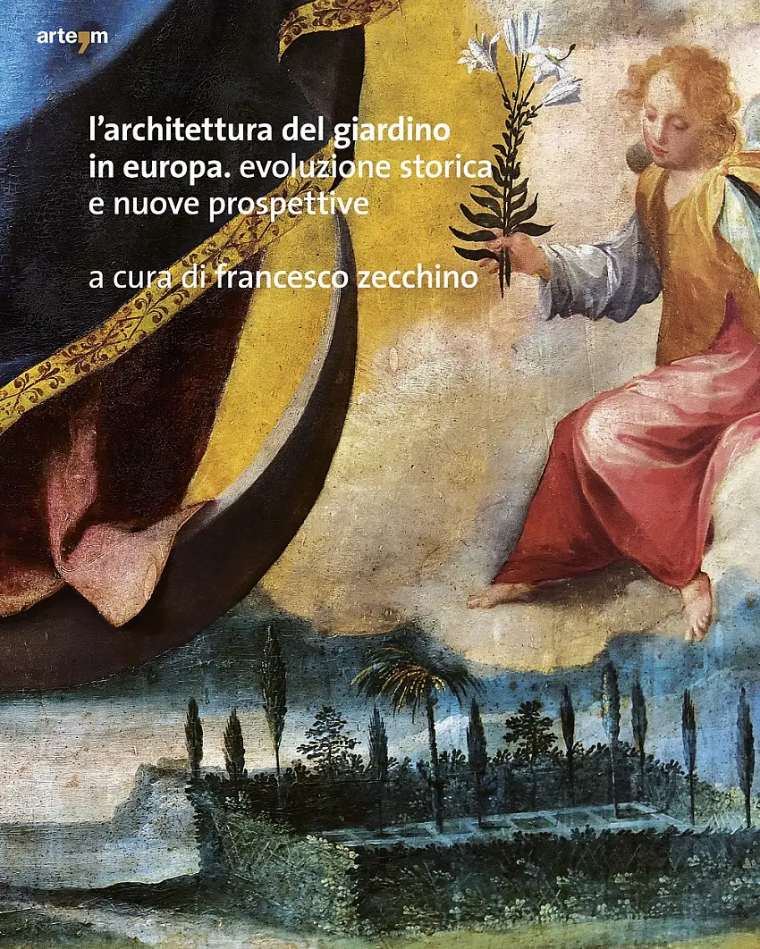 L'architettura del giardino in europa. Evoluzione storica e nuove prospettive possibili