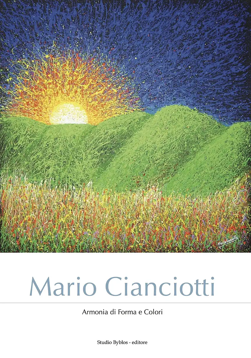 Mario Cianciotti. Armonia di Forma e Colori.