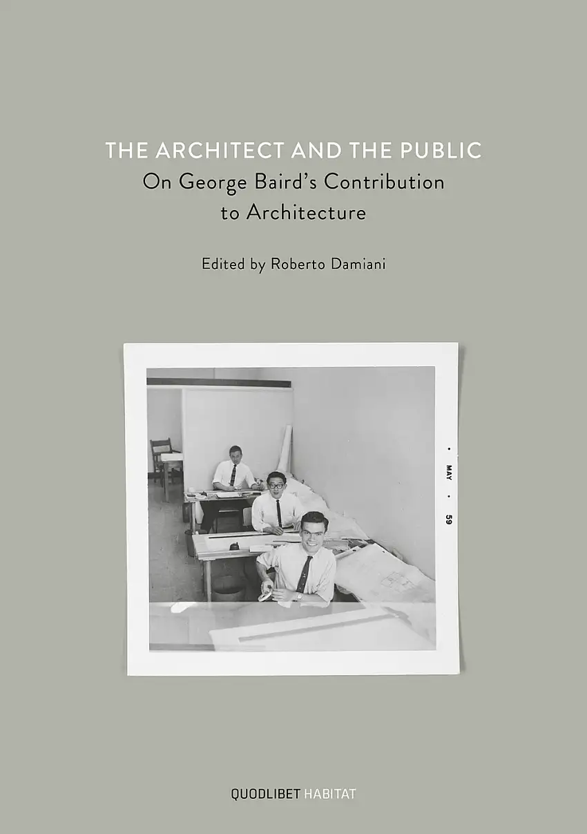 The architect and the public. On George Baird's Contribution to Architecture