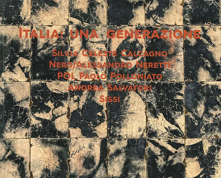 Italia: una generazione. Silvia Celeste Calcagno, Andrea Salvatori, Sissi, POL Paolo Polloniato e Nero/Alessandro Neretti