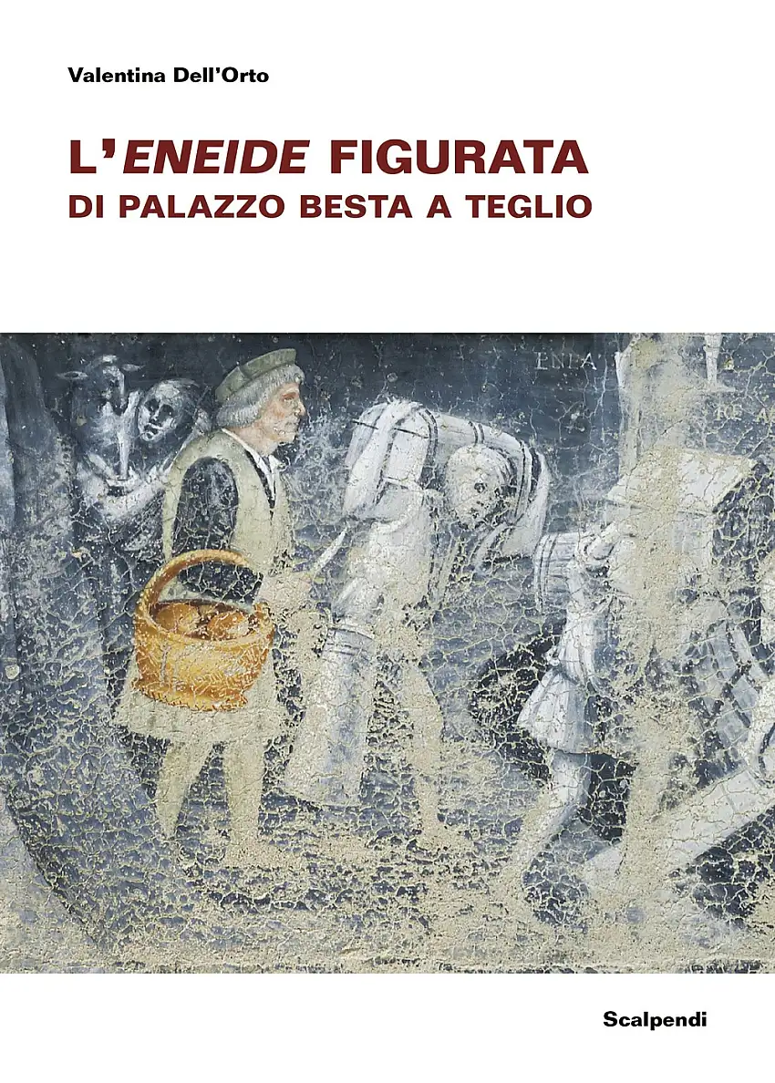 Le storie dell'Eneide di palazzo Besta a Teglio