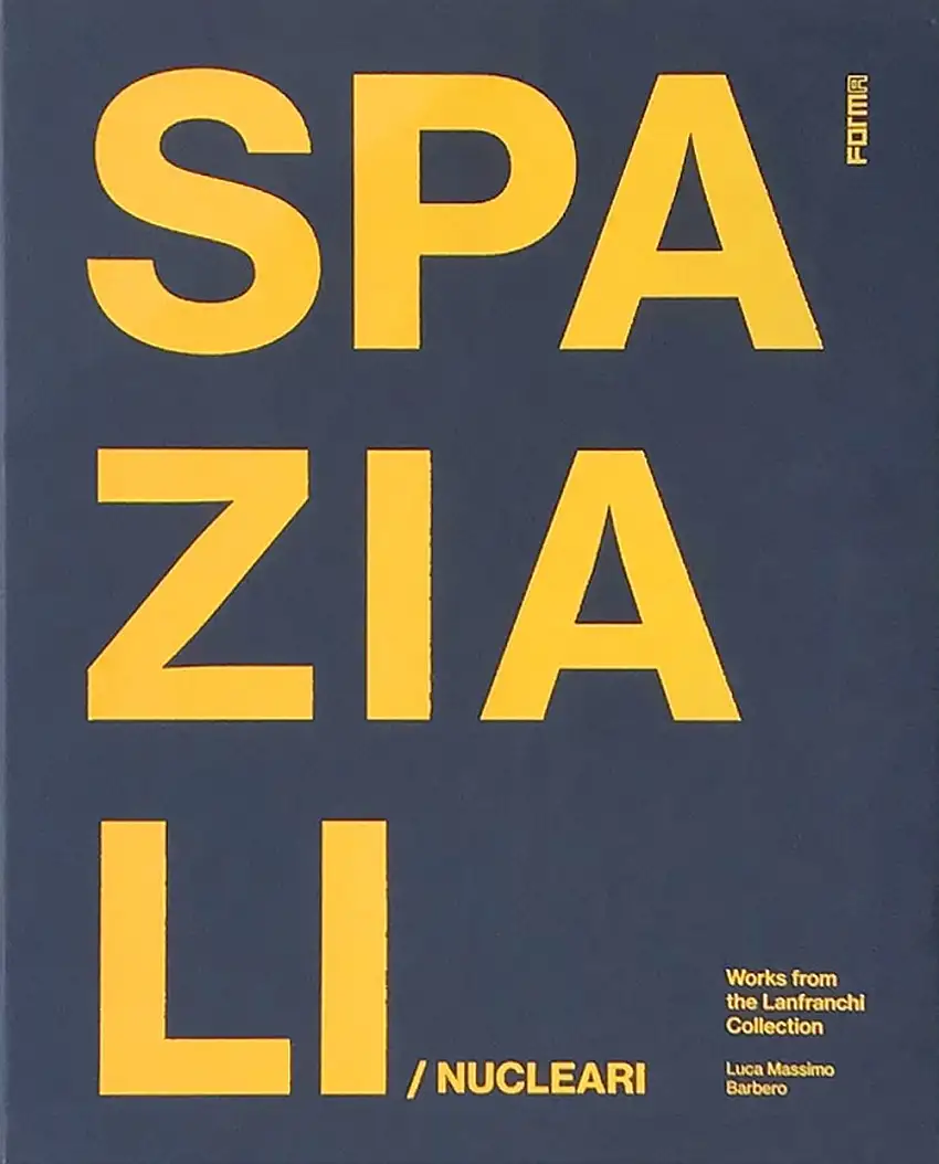 Spaziali/Nucleari. Works from the Lanfranchi Collection