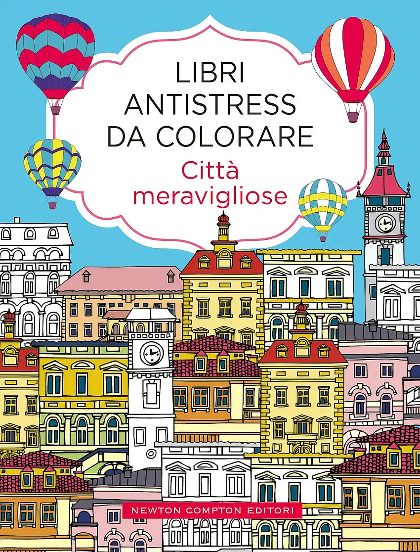 Città meravigliose. Libri antistress da colorare