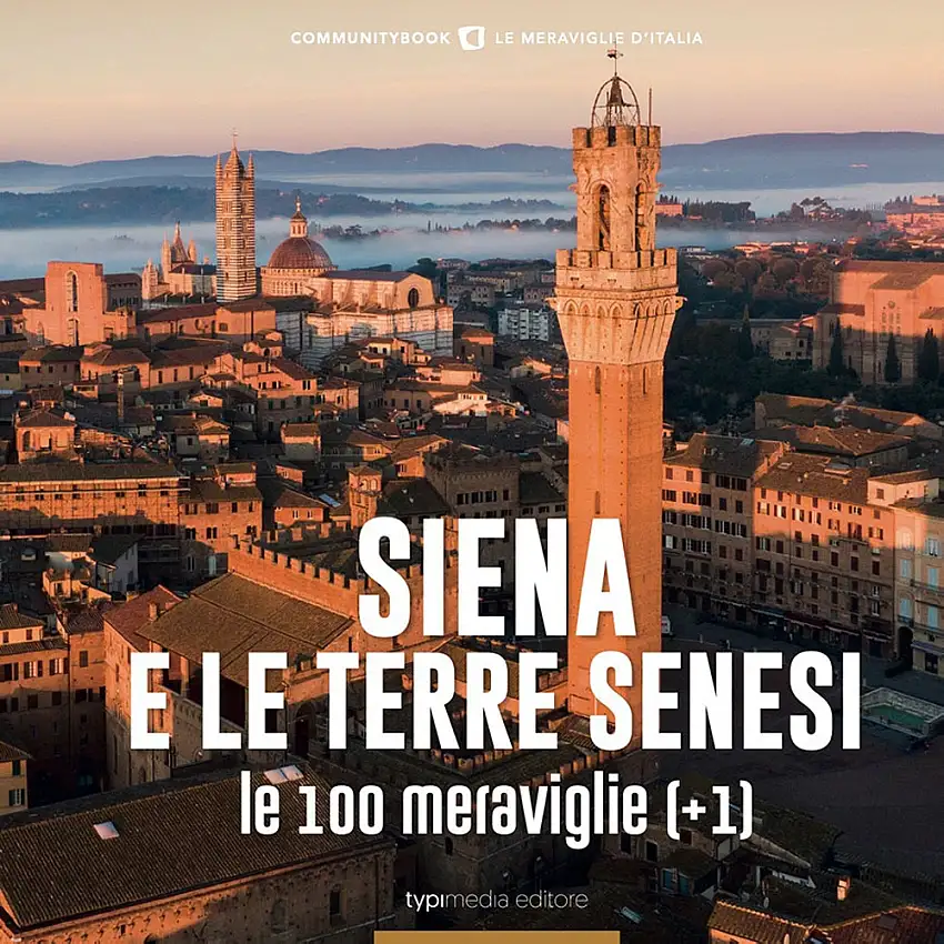Siena e le Terre senesi, le 100 Meraviglie (+1)