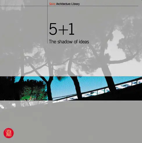 5+1. L'ombra delle ideeThe shadow of ideas