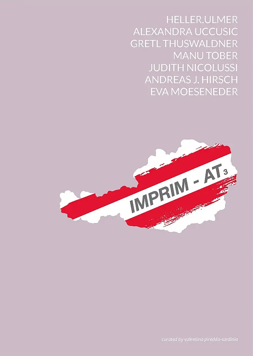 IMPRIM-AT3. Heller Ulmer, Alexandra Uccusic, Manu Tober, Gretl Thuswaldner, Judith Nicolussi, Andreas J. Hirsch, Eva Möseneder