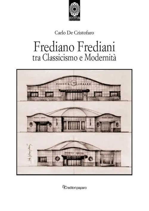 Frediano Frediani tra Classicismo e Modernità