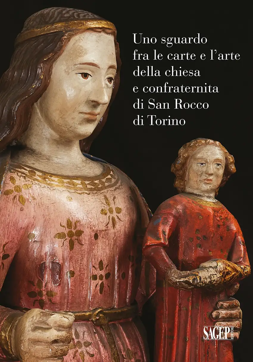 Uno sguardo fra le carte e l'arte della chiesa e confraternita di San Rocco a Torino