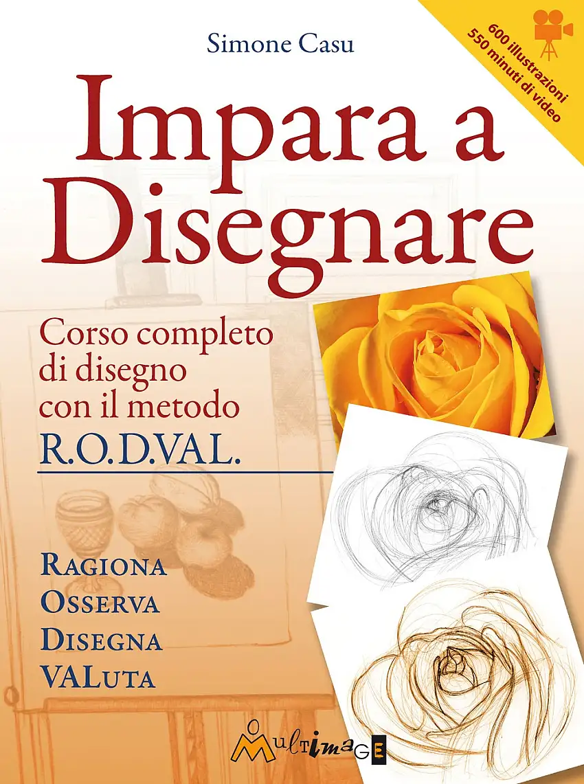 Impara a disegnare. Corso completo di disegno col metodo R.O.D.VAL