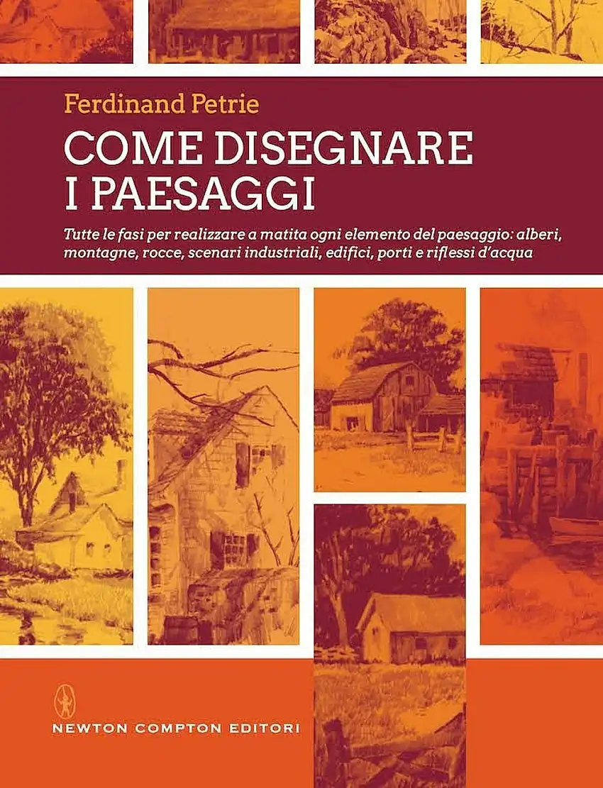 Come disegnare i paesaggi. Tutte le fasi per realizzare a matita ogni singolo elemento del paesaggio: alberi, montagne, colline, rocce, scenari industriali