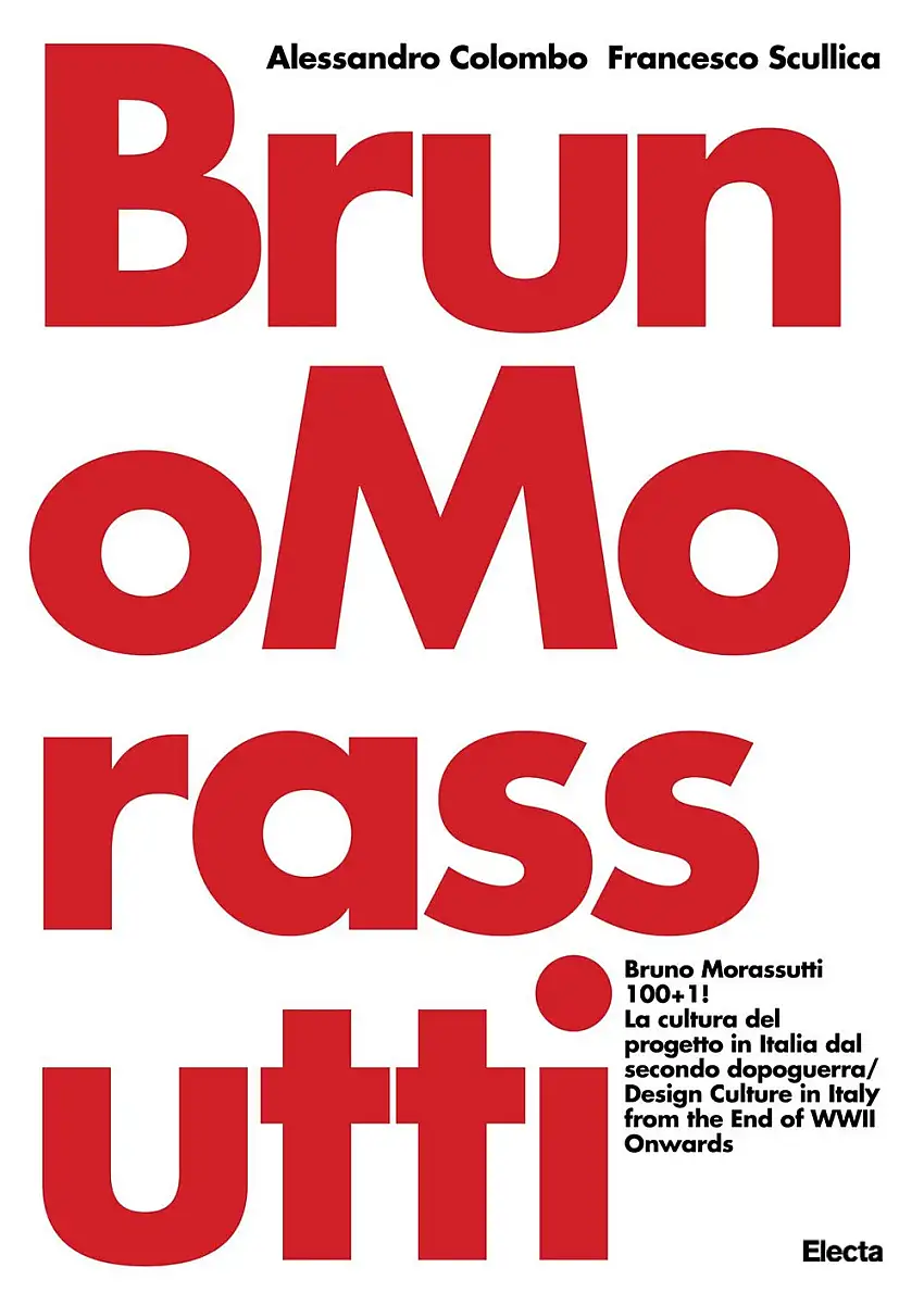 Bruno Morassutti 100+1! La cultura del progetto in Italia dal secondo dopoguerra