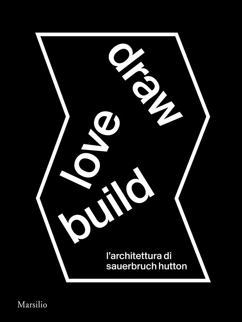 Draw love build. L'architettura di Sauerbruch Hutton