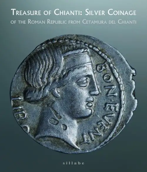 Treasure of Chianti: Silver Coinage of the Roman Republic from Cetamura del Chianti