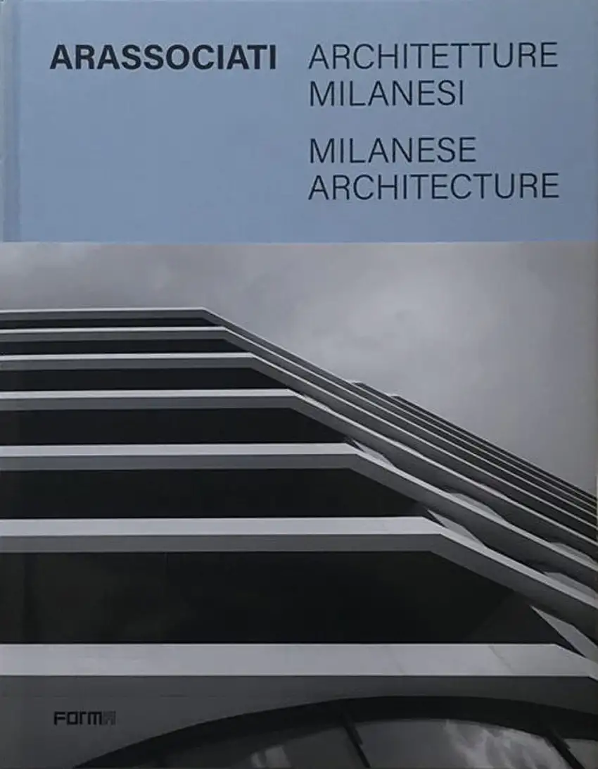 Arassociati. Architetture Milanesi/Milanese Architecture